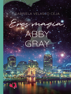 cover image of Eres magia, Abby Gray